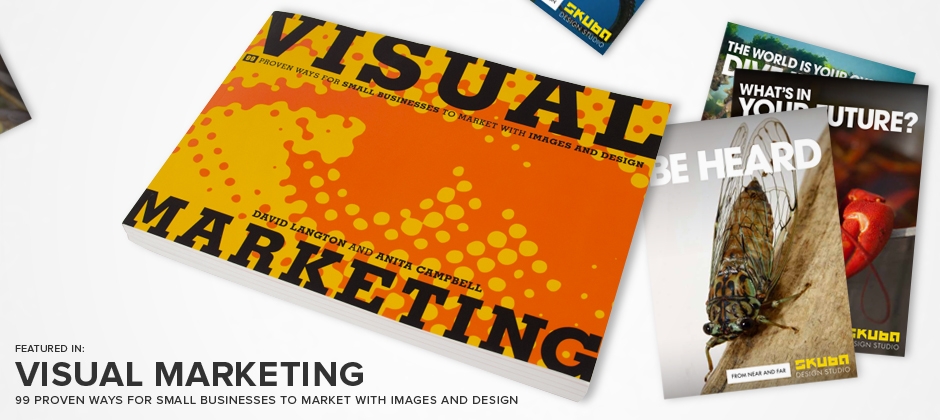 Visual marketing 99 proven ways for small businesses to market with images and design book skuba graphic design large
